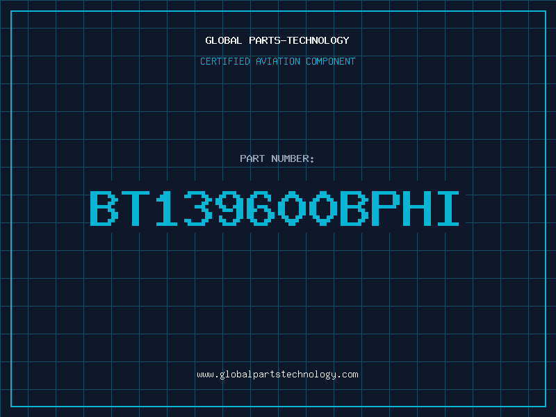 Aviation Part BT139600BPHI