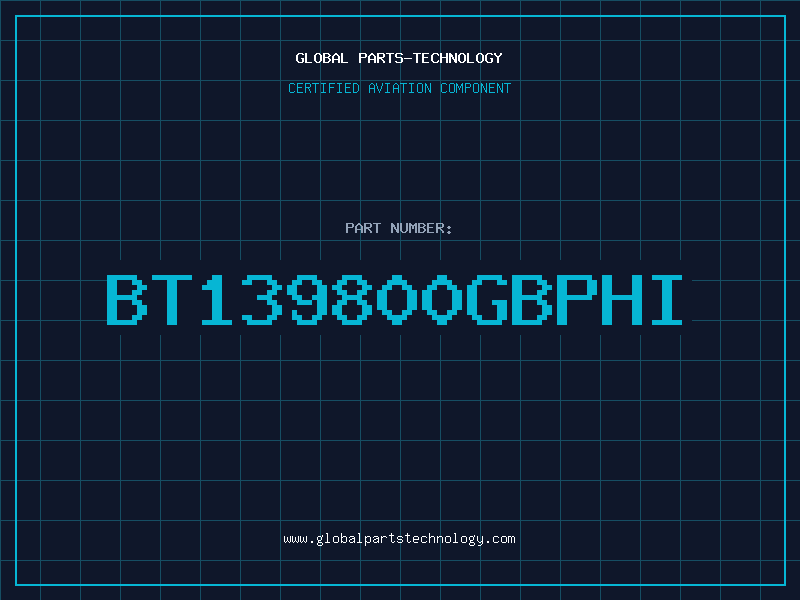 Aviation Part BT139800GBPHI
