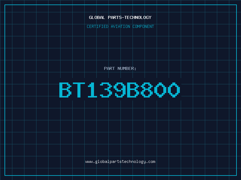 Aviation Part BT139B800