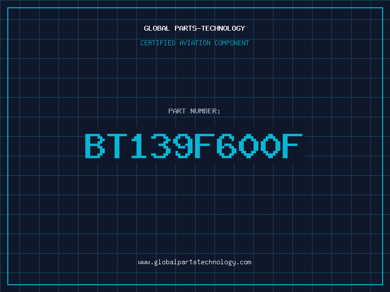 Aviation Part BT139F600F