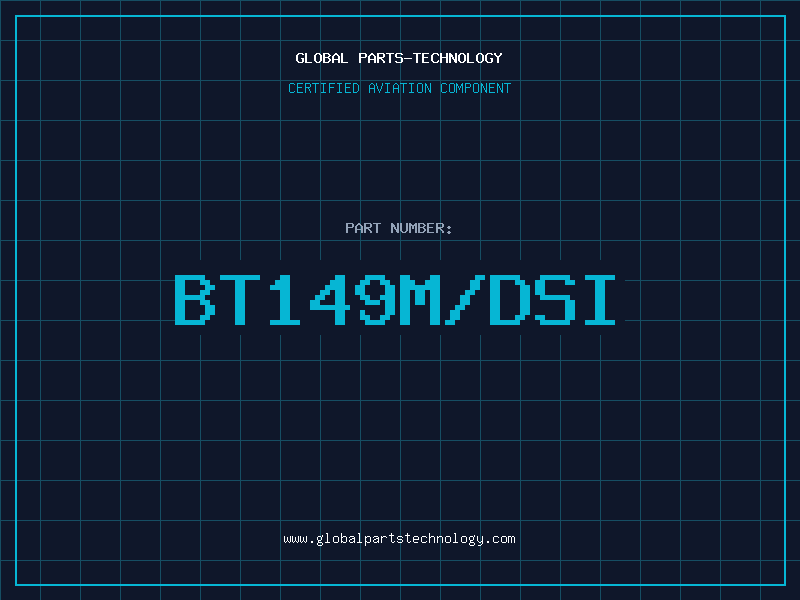 Aviation Part BT149M/DSI