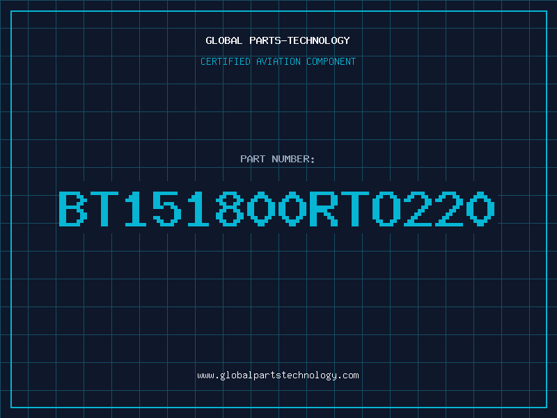 Aviation Part BT151800RTO220