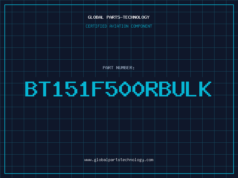 Aviation Part BT151F500Rbulk