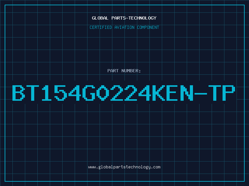 Aviation Part BT154G0224KEN-TP