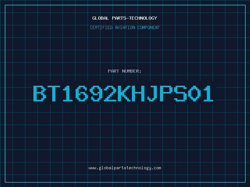 Aviation Part BT1692KHJPS01