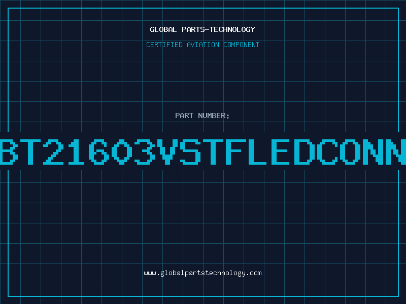 Aviation Part BT21603VSTFLEDCONN