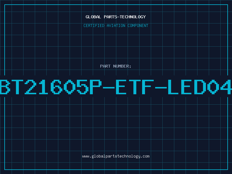 Aviation Part BT21605P-ETF-LED04