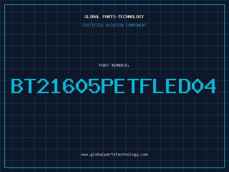 Aviation Part BT21605PETFLED04