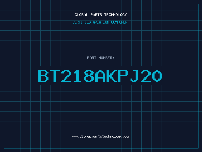 Aviation Part BT218AKPJ20