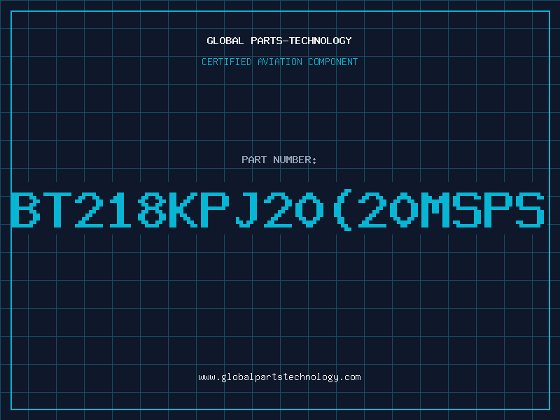 Aviation Part BT218KPJ20(20MSPS
