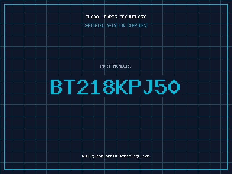Aviation Part BT218KPJ50