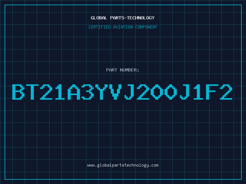 Aviation Part BT21A3YVJ200J1F2