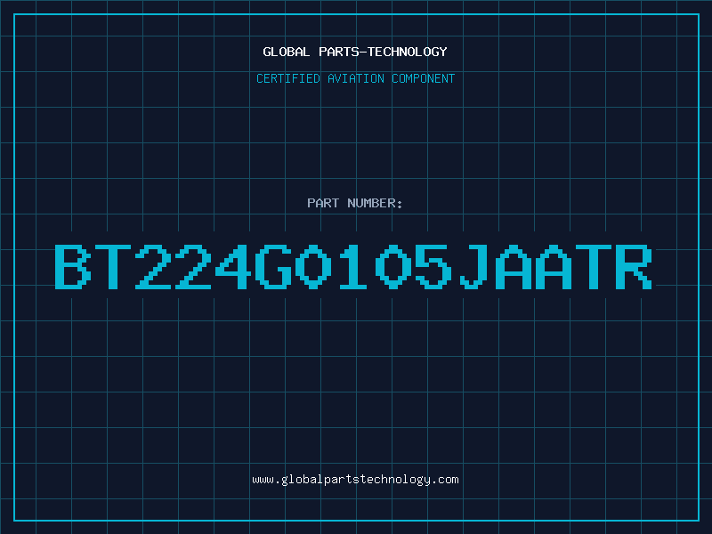Aviation Part BT224G0105JAATR