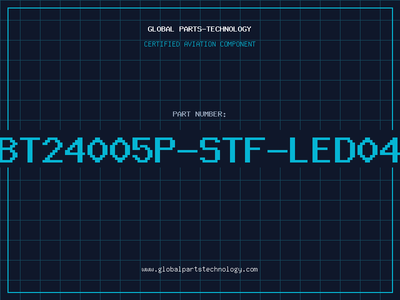 Aviation Part BT24005P-STF-LED04