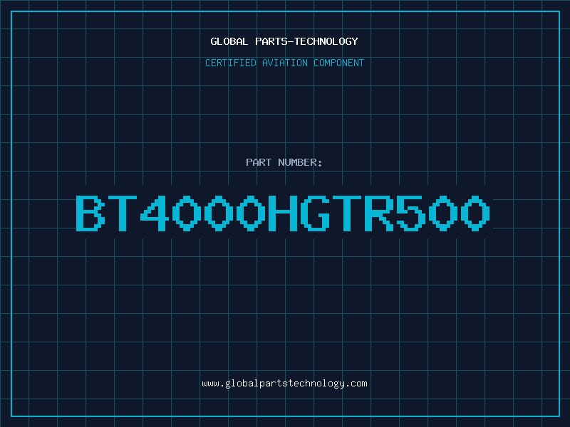 Aviation Part BT4000HGTR500