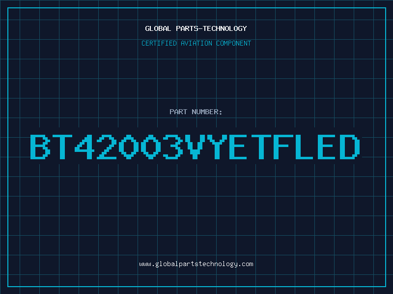 Aviation Part BT42003VYETFLED