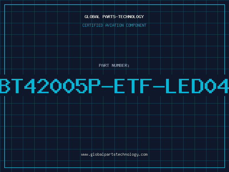 Aviation Part BT42005P-ETF-LED04