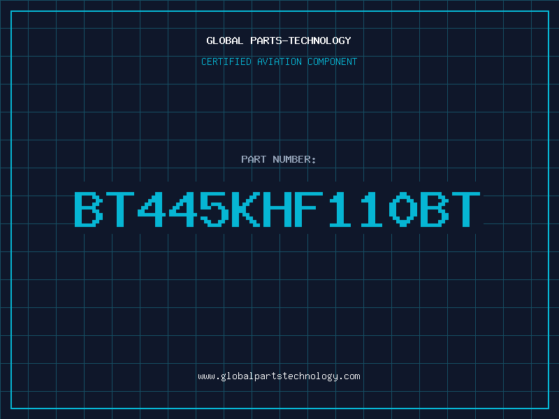 Aviation Part BT445KHF110BT