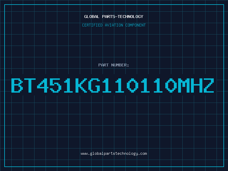 Aviation Part BT451KG110110MHZ