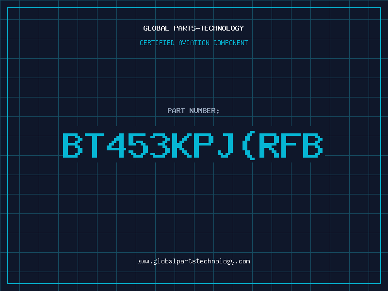 Aviation Part BT453KPJ(RFB