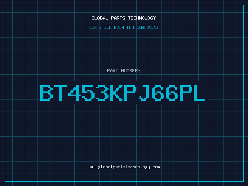 Aviation Part BT453KPJ66PL