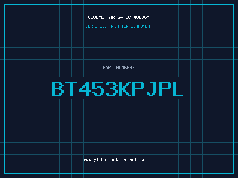 Aviation Part BT453KPJPL