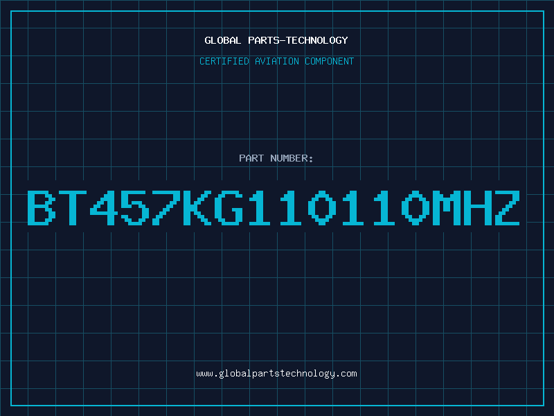 Aviation Part BT457KG110110MHZ