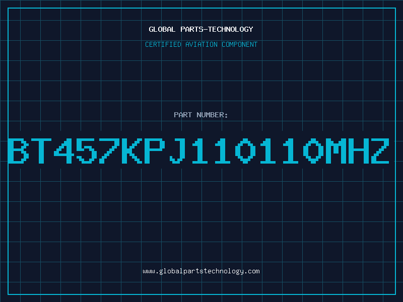 Aviation Part BT457KPJ110110MHZ