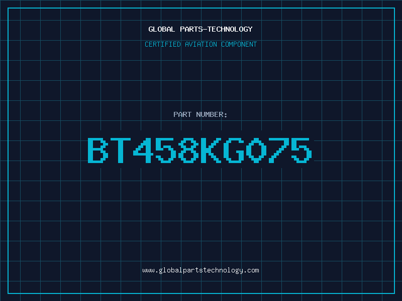 Aviation Part BT458KG075
