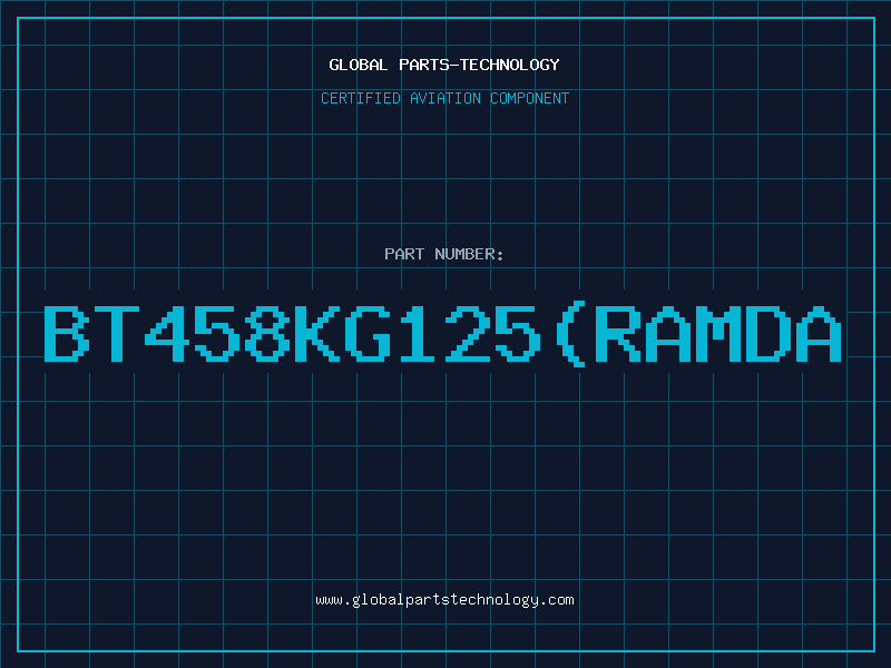 Aviation Part BT458KG125RAMDA