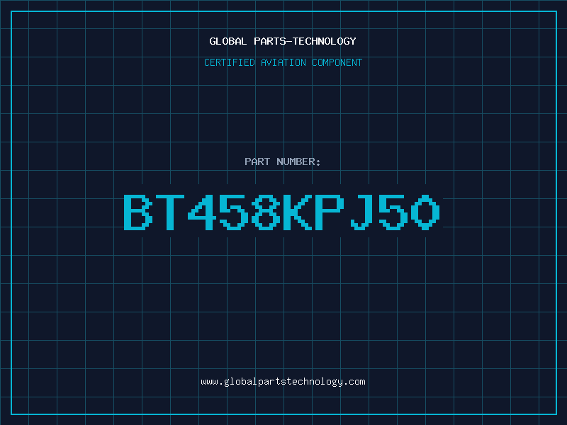 Aviation Part BT458KPJ50