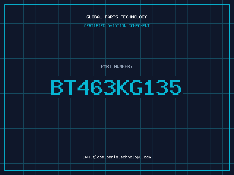 Aviation Part BT463KG135