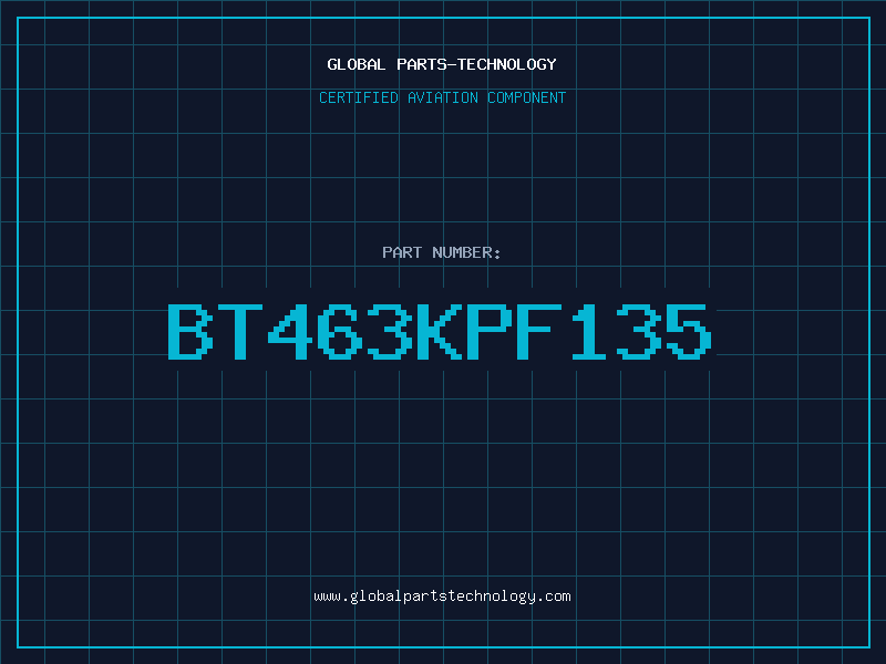 Aviation Part BT463KPF135