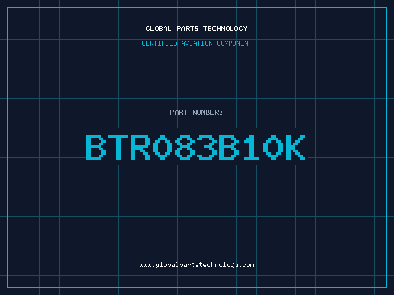 Aviation Part BTR083B10K