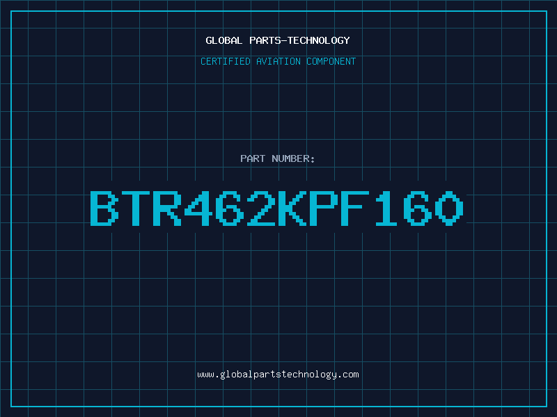 Aviation Part BTR462KPF160