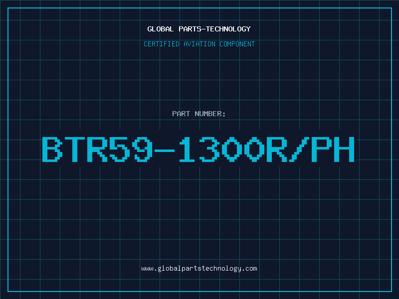 Aviation Part BTR59-1300R/PH