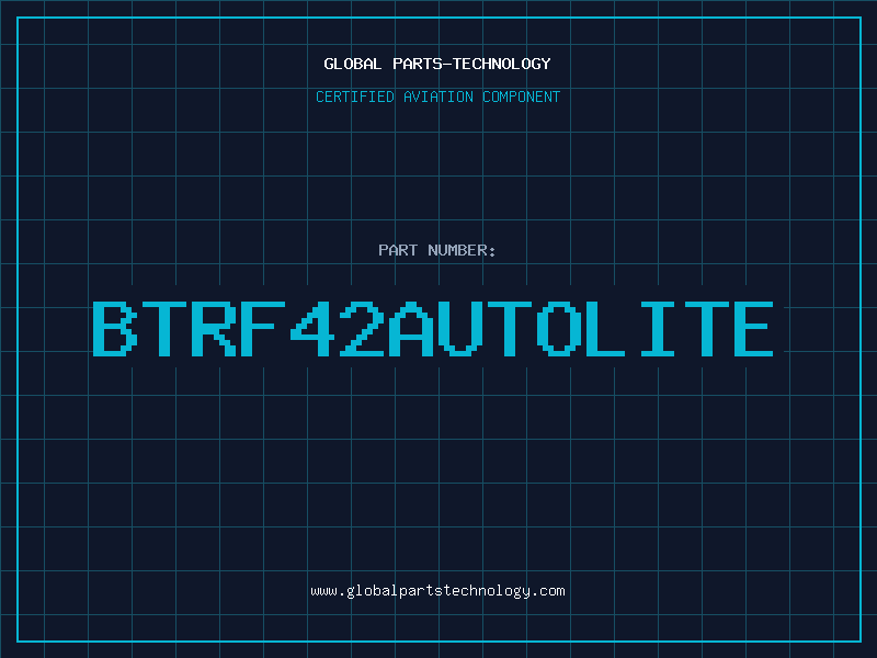 Aviation Part BTRF42AUTOLITE