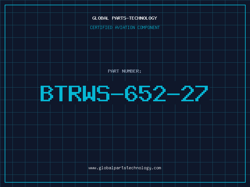 Aviation Part BTRWS-652-27
