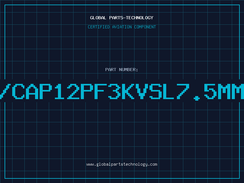 Aviation Part C/CAP12PF3KVSL7.5MMK