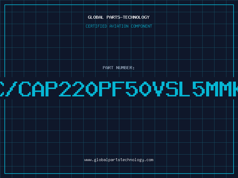 Aviation Part C/CAP220PF50VSL5MMK