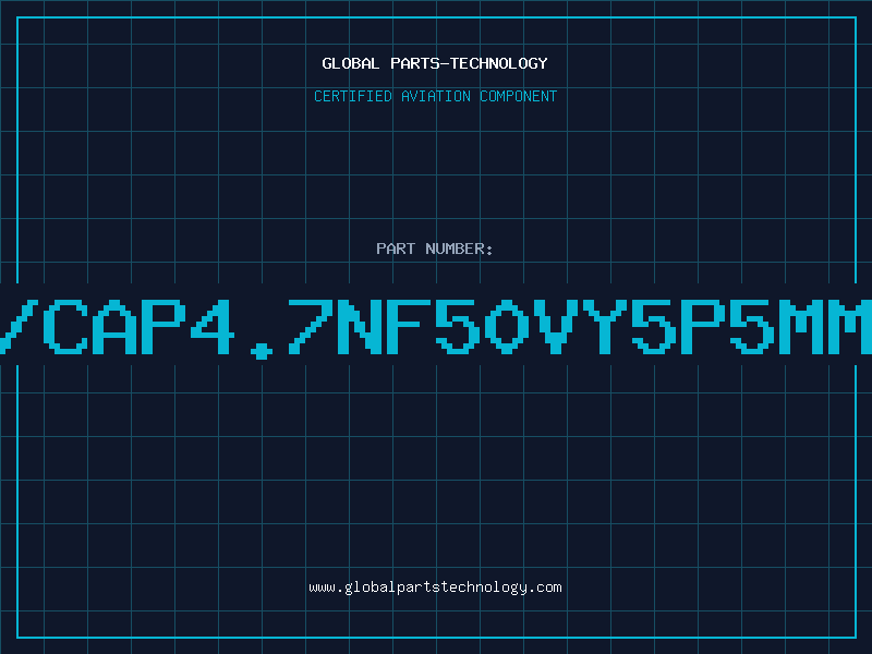 Aviation Part C/CAP4.7NF50VY5P5MMK