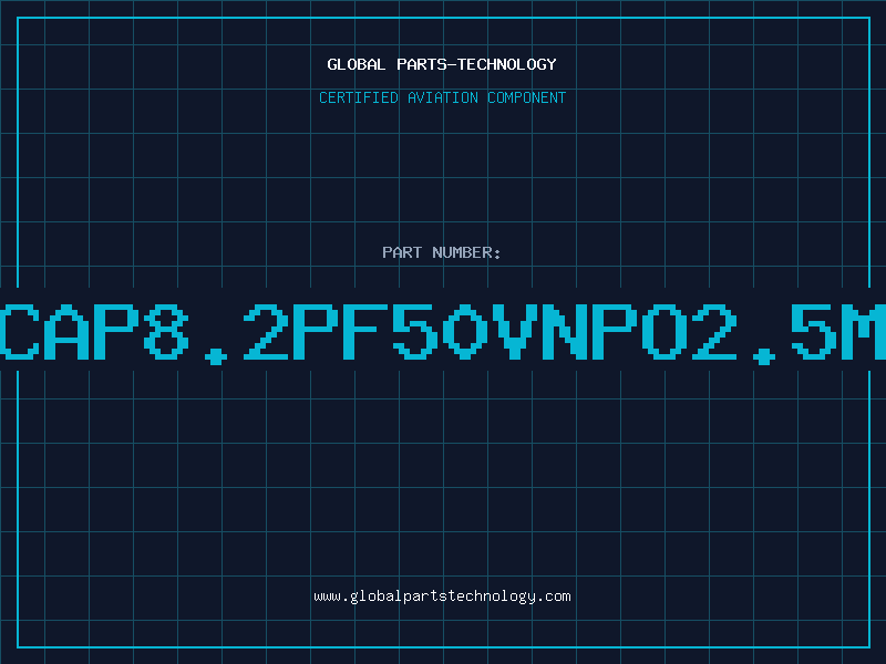 Aviation Part C/CAP8.2PF50VNPO2.5MMK