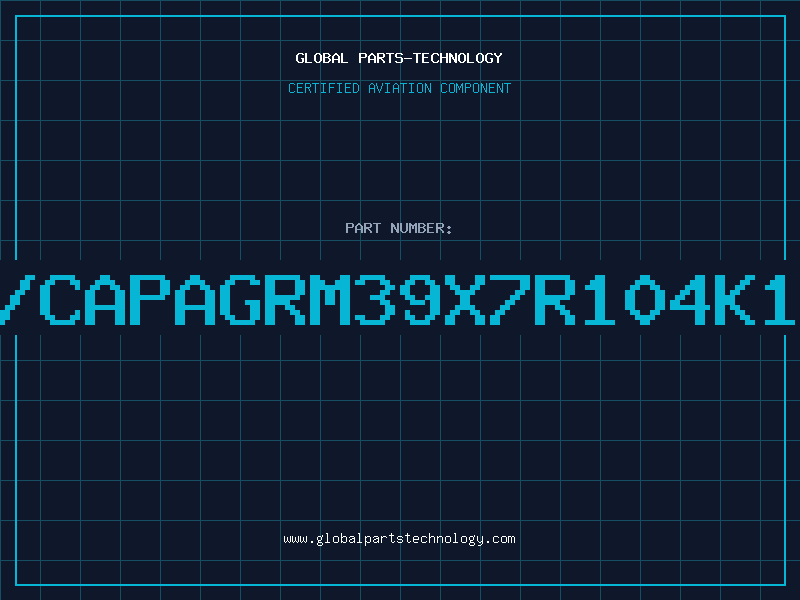 Aviation Part C/CAPAGRM39X7R104K16
