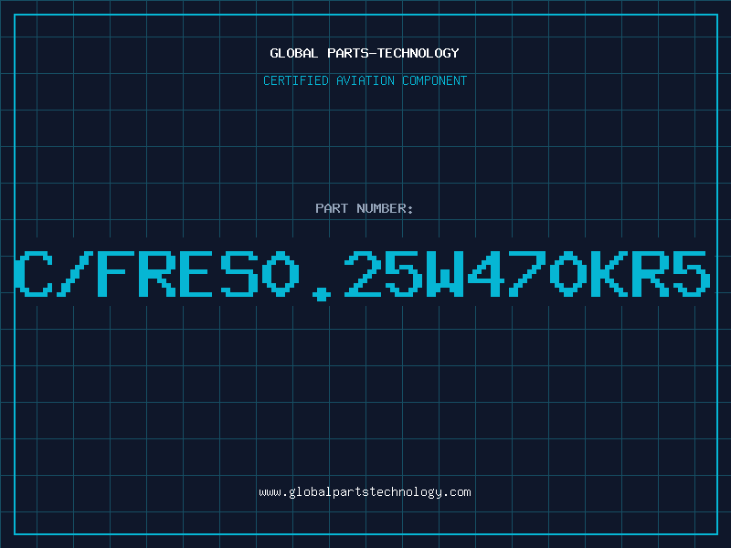 Aviation Part C/FRES0.25W470KR5