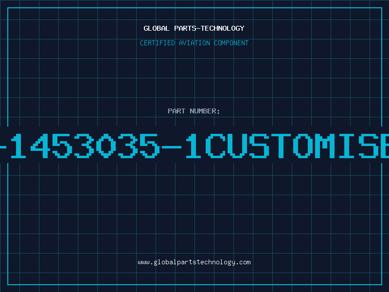 Aviation Part C-1453035-1CUSTOMISED