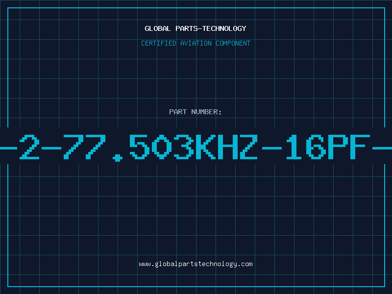 Aviation Part C-2-77.503KHZ-16PF-2
