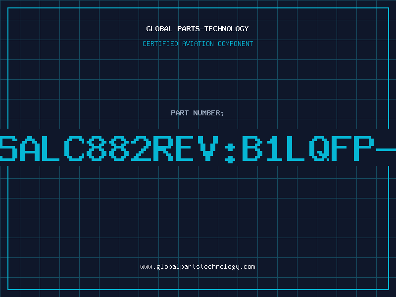 Aviation Part C.SALC882Rev:B1LQFP-48