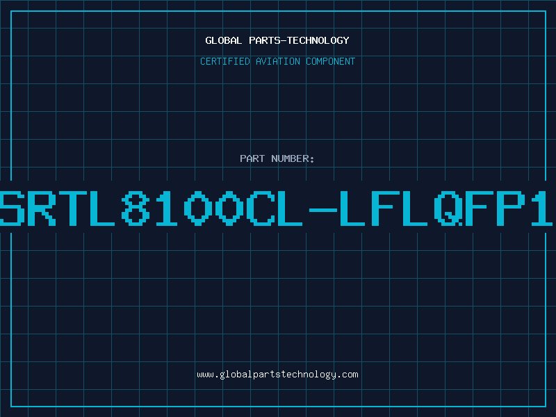 Aviation Part C.SRTL8100CL-LFLQFP128