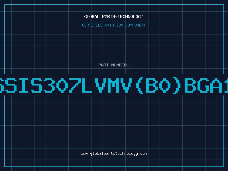 Aviation Part C.SSIS307LVMV(B0)BGA169