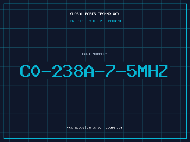Aviation Part C0-238A-7-5MHZ